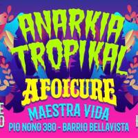 martes 12 de marzo de 2019: ANARKÍA TROPIKAL + AFOICURE en la Maestra Vida